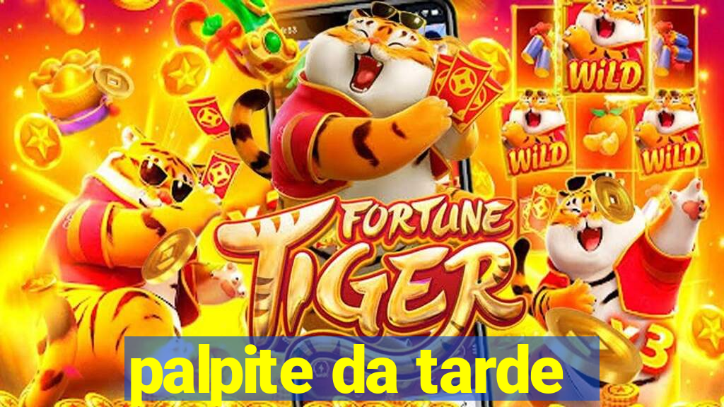 palpite da tarde